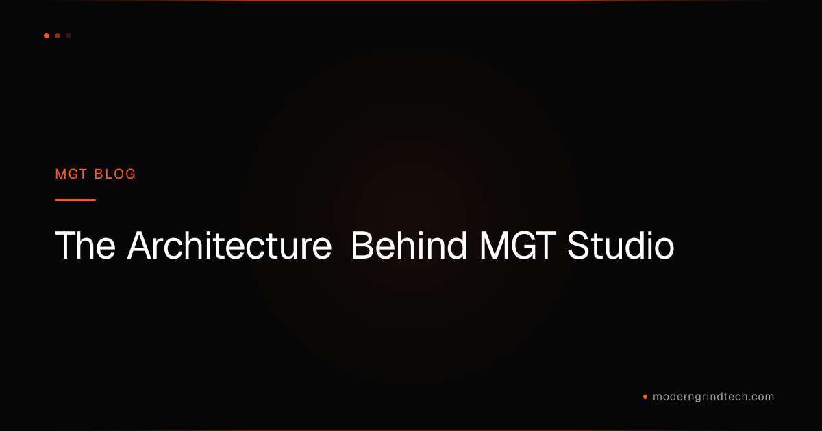 The Architecture Behind MGT Studio | MGT Build Log