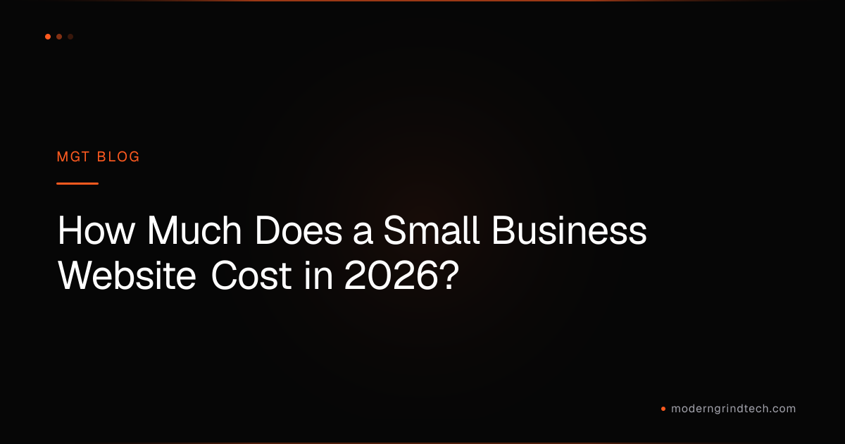 How Much Does a Small Business Website Cost in 2026? | MGT Build Log