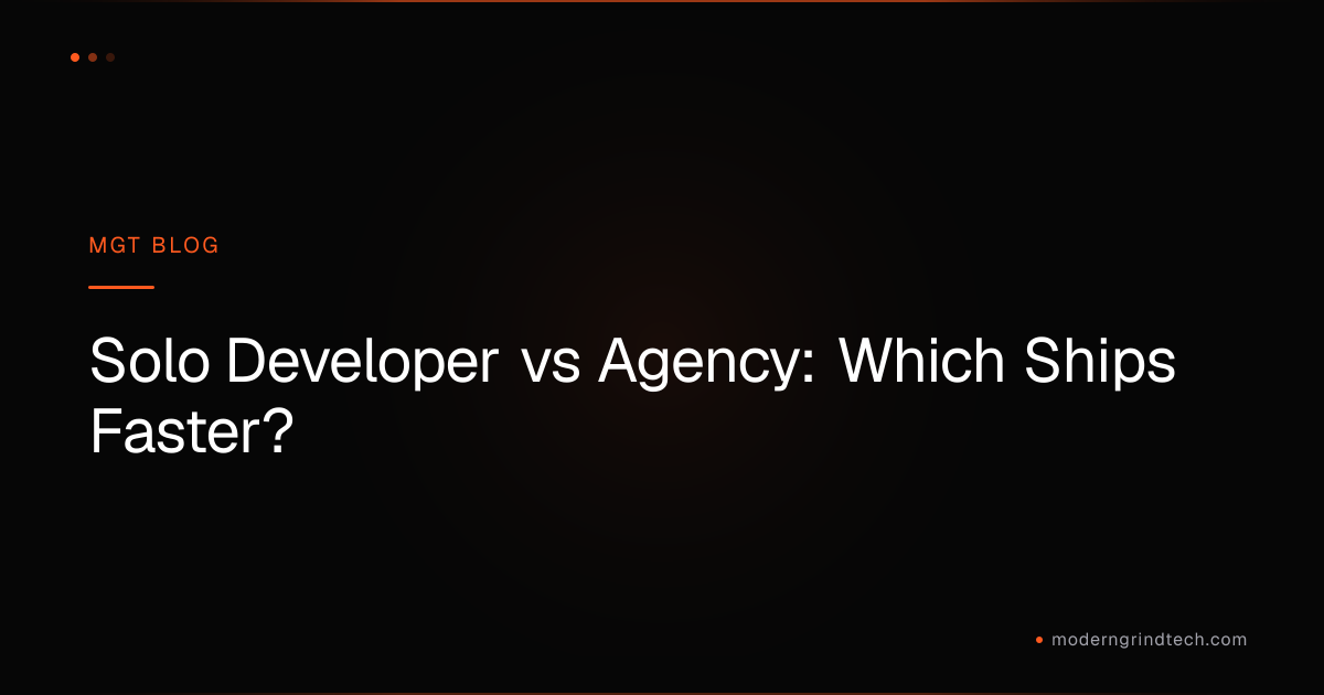 Solo Developer vs Agency: Which Ships Faster? | MGT Build Log