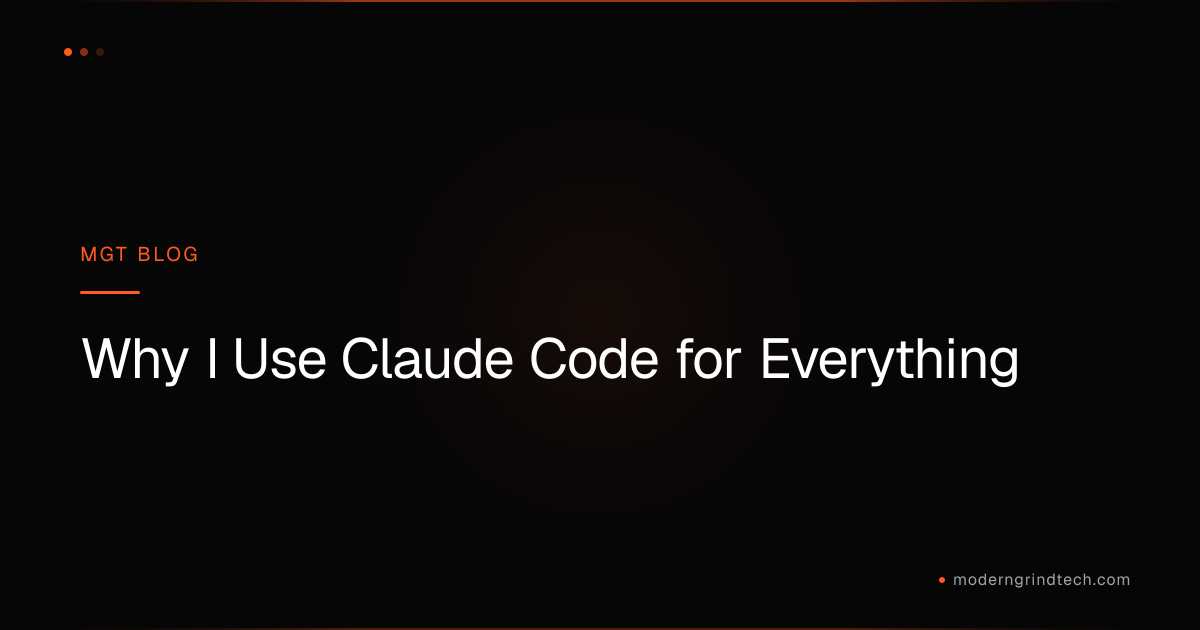 Why I Use Claude Code for Everything | MGT Build Log